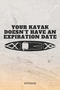 Notebook: Canoe and Kayaking Quote / Saying Canoeing and Kayak Planner / Organizer / Lined Notebook (6" x 9")