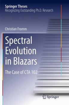 Paperback Spectral Evolution in Blazars: The Case of CTA 102 Book