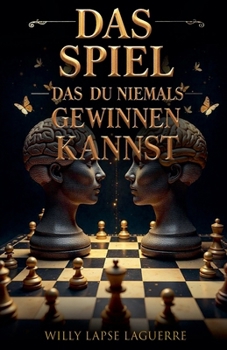 Paperback Das Spiel Das Du Niemals Gewinnen Kannst [German] Book