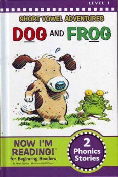Hardcover Short Vowel Adventures: Dog and Frog, Level 1 Book