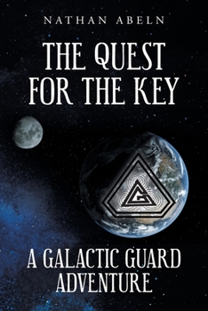 Paperback The Quest for the Key: A Galactic Guard Adventure Book