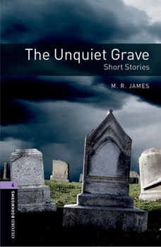 The Unquiet Grave: Short Stories (Oxford Bookworms, Level 4)