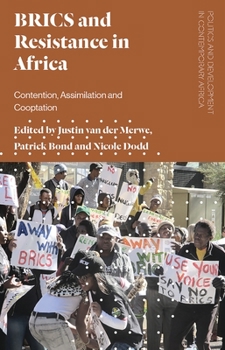BRICS and Resistance in Africa : Contention, Assimilation and Co-Optation