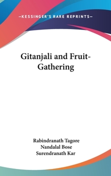 Hardcover Gitanjali and Fruit-Gathering Book