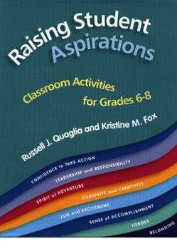 Paperback Raising Student Aspirations: Classroom Activities for Grades 6-8 Book