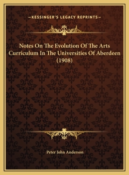 Notes On The Evolution Of The Arts Curriculum In The Universities Of Aberdeen