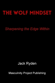 Paperback The Wolf Mindset: Sharpening the Edge Within Book
