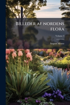 Paperback Billeder af nordens flora; Volume 3 [Danish] Book
