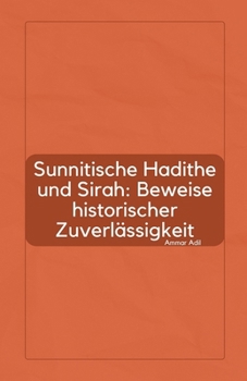 Paperback Sunnitische Hadithe und Sirah: Beweise historischer Zuverlässigkeit [German] Book