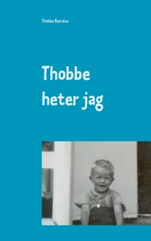 Paperback Thobbe heter jag: Så blev "mitt" liv. [Swedish] Book
