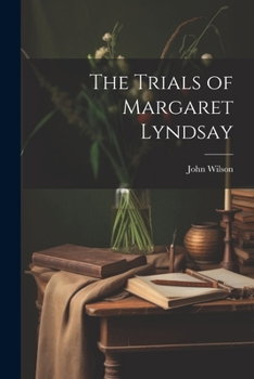 Paperback The Trials of Margaret Lyndsay Book