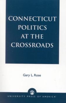 Hardcover Connecticut Politics at the Crossroads Book