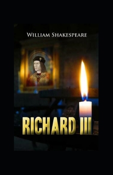 Paperback The Life and Death of King Richard III Annotated Book