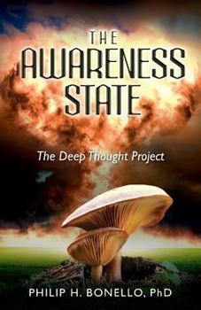 Paperback The Awareness State: The Deep Thought Project Book