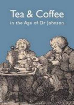 Paperback Tea and Coffee in the Age of Dr Johnson Book