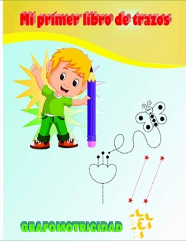 Paperback Grafomotricidad: Mi primer libro de trazos [Spanish] Book