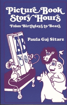 Paperback Picture Book Story Hours: From Birthdays to Bears Book