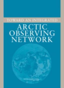 Paperback Toward an Integrated Arctic Observing Network Book