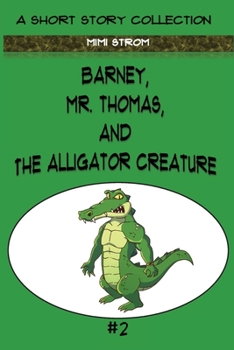 Paperback Barney, Mr. Thomas, and The Alligator Creature Book