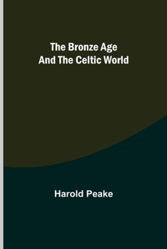 Paperback The Bronze Age and the Celtic World Book