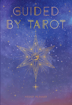 Hardcover Guided by Tarot: Undated Weekly and Monthly Planner Book