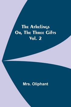 Paperback The Athelings; or, the Three Gifts. Vol. 2 Book