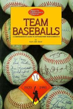 Paperback Team Baseballs: A Comprehensive Guide to the Identification, Authentication, and Value of Autographed Baseballs Book