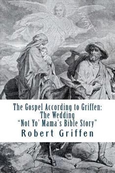 Paperback The Gospel According to Griffen: The Wedding Book