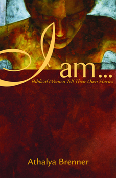 Paperback I Am...: Biblical Women Tell Their Own Stories Book