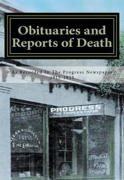 Paperback Obituaries and Reports of Death: As Recorded in The Progress Newspaper 1915-1925 Book