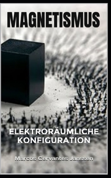 Paperback Magnetismus: Elektroräumliche Konfiguration [German] Book