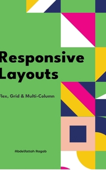 Hardcover Responsive Layouts: Flex, Grid & Multi-Column Book