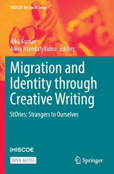 Paperback Migration and Identity Through Creative Writing: Stories: Strangers to Ourselves Book