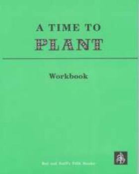 Paperback A Time To Plant Workbook (Workbook) Book