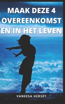 Paperback Maak Deze 4 Overeenkomsten in Het Leven [Dutch] Book