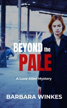Beyond the Pale: A Luce Allen Mystery