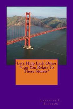 Paperback Let's Help Each Other *Can You Relate To These Stories* Book