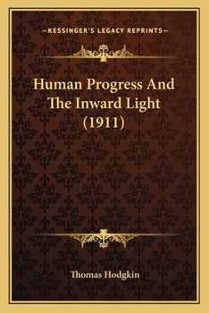 Paperback Human Progress And The Inward Light (1911) Book