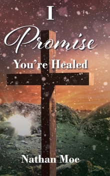 Hardcover I Promise You're Healed Book
