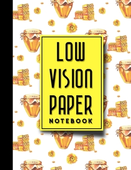 Low Vision Paper Notebook : Vision Handwriting Paper, Low Vision Writing Aids, 8. 5 X 11 , 200 Pages