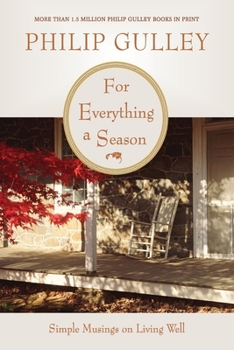 For Everything a Season: Simple Musings on Living Well - Book #4 of the Porch Talk series