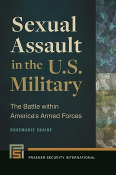 Hardcover Sexual Assault in the U.S. Military: The Battle Within America's Armed Forces Book