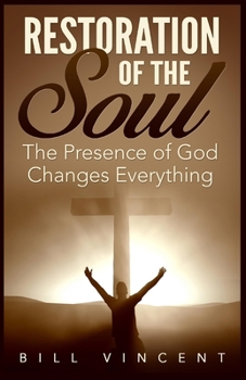 Paperback Restoration of the Soul: The Presence of God Changes Everything (Large Print Edition) Book