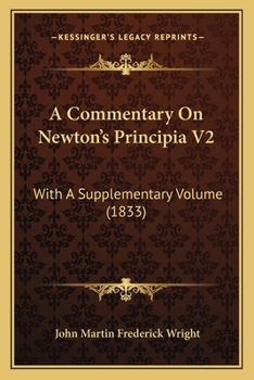 A commentary on Newton's Principia; With a supplementary volume. Designed for the use of students at the universities Volume 2