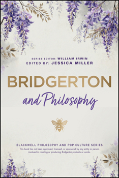 Paperback Bridgerton and Philosophy: Dukes, Debutantes, and Deep Questions Book
