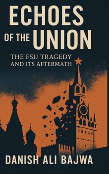 Hardcover Echoes of the Union: The FSU Tragedy and Its Aftermath Book