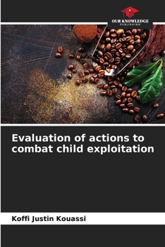Paperback Evaluation of actions to combat child exploitation Book