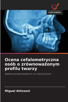 Paperback Ocena cefalometryczna osób o zrównoważonym profilu twarzy [Polish] Book