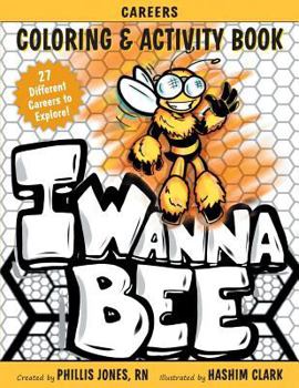 Paperback I Wanna Bee: Careers Activity and Coloring Book