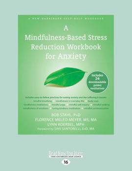 Paperback A Mindfulness-Based Stress Reduction Workbook for Anxiety (Large Print 16pt) [Large Print] Book